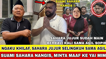 NGAKU KHILAF!! SAHARA JUJUR SELINGKUH SAMA AGIL SOPIR RENTAL NYA !! SUAMI SAHARA NANGIS KE YAI MIM