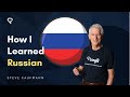 Steve Kaufmann's Journey to Learning Russian