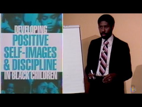 Developing Positive Self-Images In Black Children (1988) | Dr. Jawanza Kunjufu