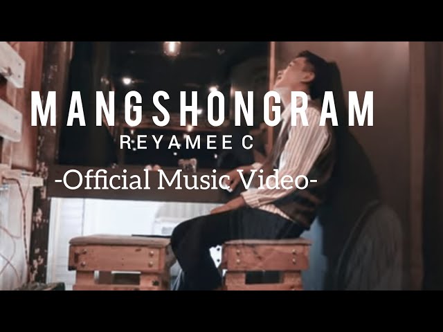 Reyamee - MANGSHONGRAM ( Official Music Video) class=