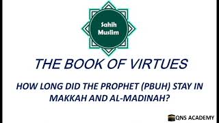 Sahih Muslim 43-33: How Long Did The Prophet (PBUH) Stay In Makkah And Al-Madinah? screenshot 2