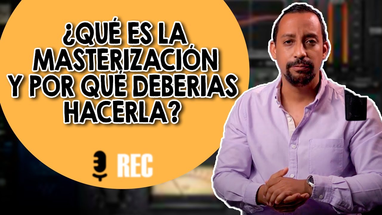 👍🏻 ¿QUÉ ES LA MASTERIZACIÓN y por qué debería MASTERIZAR MI MÚSICA? Importancia ▶ Estudio de Sonido