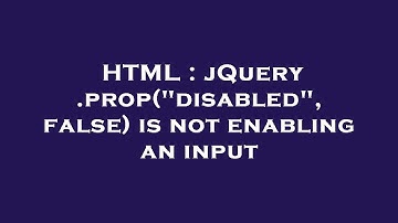 HTML : jQuery .prop("disabled", false) is not enabling an input