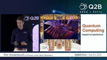 Q2B 2023 Paris | Quantum Computing Using Photonics | Pim Venderbosch