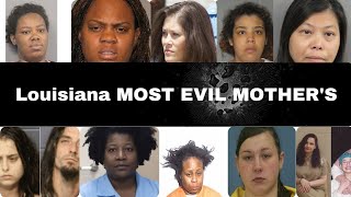 LOUISIANA MOST EVIL MOTHER'S 