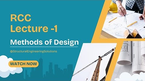 RCC/Lec-1|Design Methods for RCC Structures| Reinforced Cement Concrete|#WSM#LSM