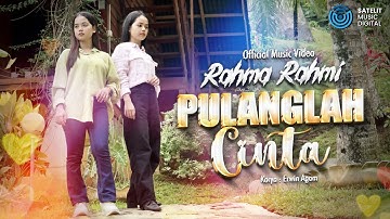 Rahma Rahmi - Pulanglah Cinta (Official Music Video)