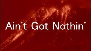 【和訳】Oasis - Ain't Got Nothin' (Lyrics / 日本語訳)