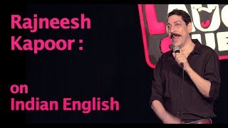 I Love Indian English - Stand Up Comedy by Rajneesh Kapoor