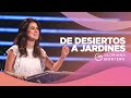 De Desiertos a Jardines - Gloriana Montero | Prédicas Cristianas