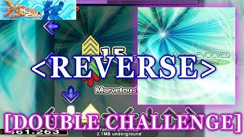 [REVERSE] DDR X3 - Tohoku EVOLVED [DOUBLE CHALLENGE] 譜面確認＋クラップ