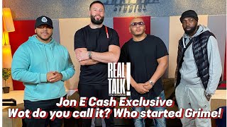 Jon E Cash (Black Ops) Sets the record straight on who started Grime | Wot Do You Call it EP