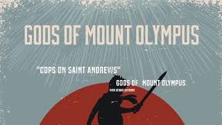 Gods Of Mount Olympus - Cops On Saint Andrews