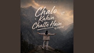 Chalo Kahin Chalte Hain