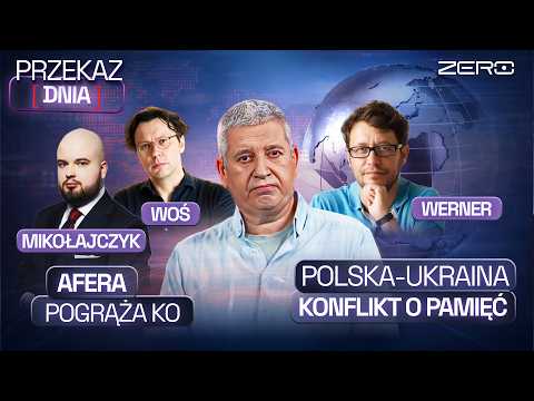 MESSAGE OF THE DAY: SCANDAL EMBROILS KO, POLITICAL TURNING POINT? POLAND-UKRAINE: CONFLICT OVER M...
