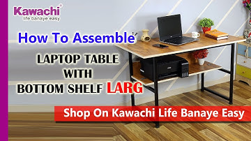 Ho to Assemble Kawachi Laptop Table Computer Desk for Writing Study for Home & Office Use KW46