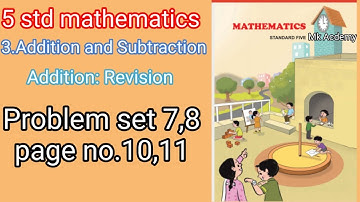 5 std mathematics||Addition:revision||#addition and subtraction|ch-3|problem set 7,8||Page no.10,11
