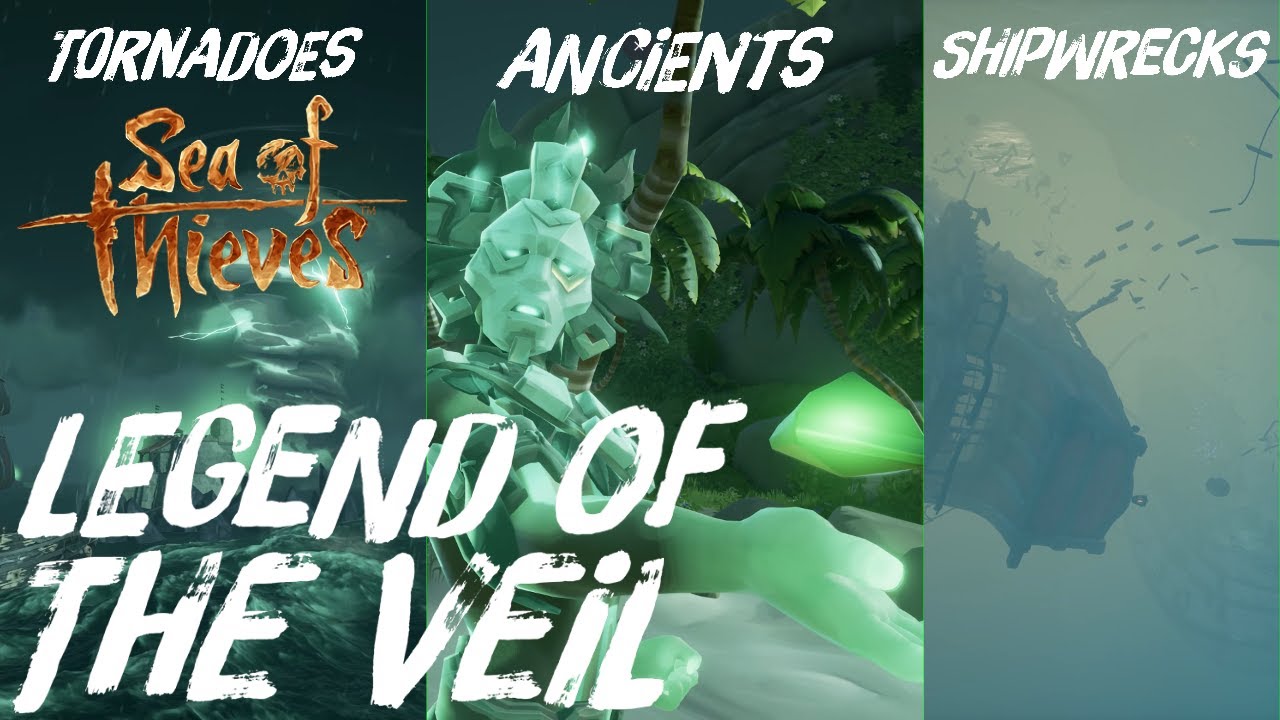 The Sea Of Thieves Is Under Attack! Legend Of The Veil Tornadoes, Ancients, Shipwrecks