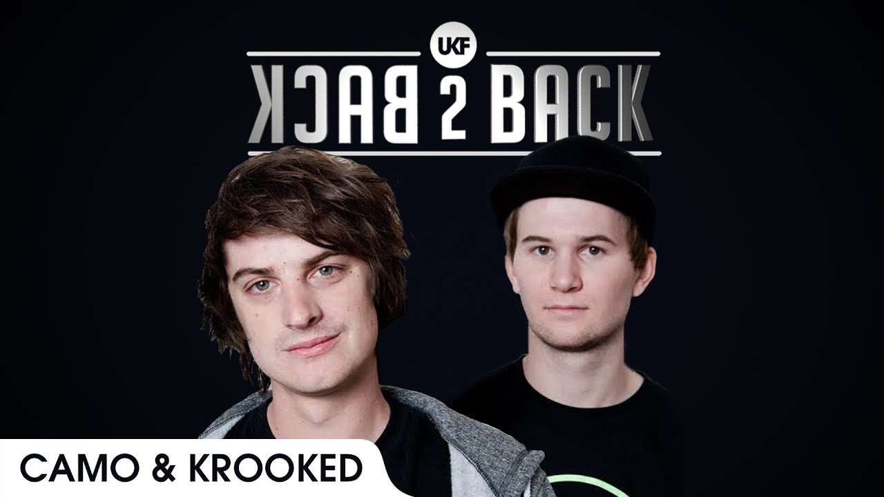 Camo & Krooked - UKF Back2Back Episode 3