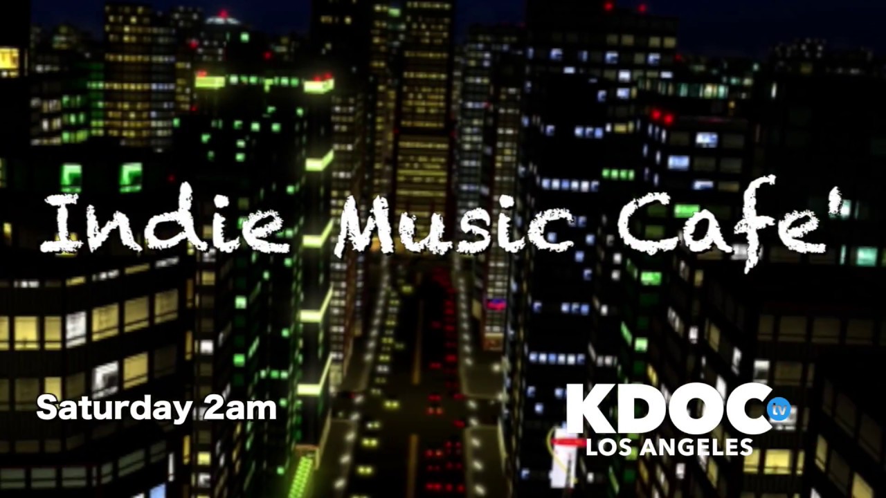 "Indie Music Cafe" KDOC Los Angeles Promo