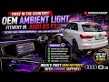 OEM AMBIENT LIGHT INSTALLATION IN MY Q3 ! CONTROL FROM SCREEN ! FIRST IN INDIA !