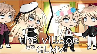 The village || GLMV ||  Gacha life