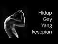 Hidup Gay yang Kesepian (Film Pendek LGBTIQ+ 2024)
