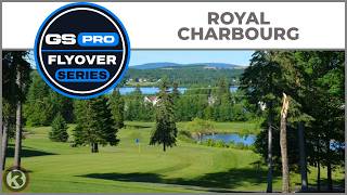 GSPro Course Flyover - Royal Charbourg - Designed by AGrenier