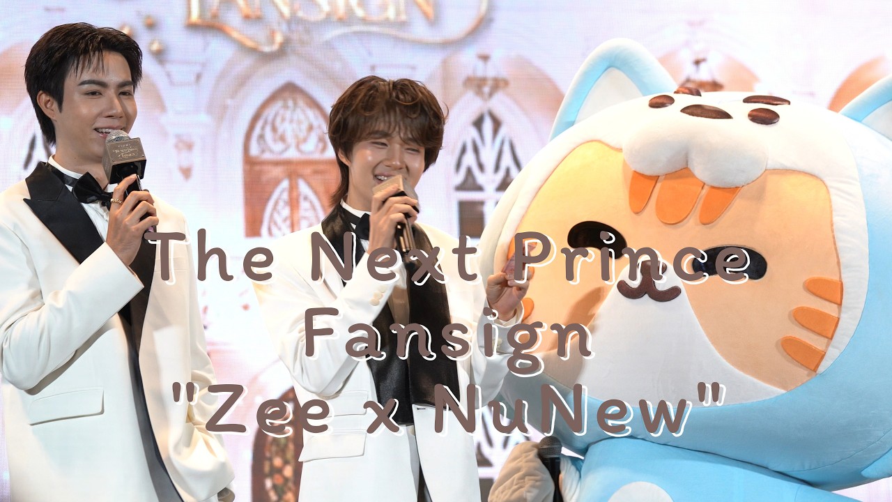 260712: The Next Prince Fansign (Zee x NuNew) - YouTube