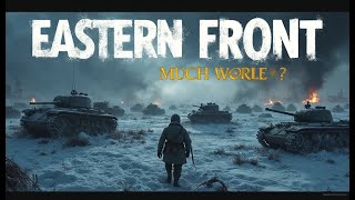 The Eastern Front Was Actually MUCH Worse Than You Think