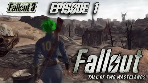 Episode 1: Vault 101 | Fallout: A Tale of Two Wastelands | PC HD 60FPS Gameplay