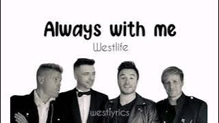 Westlife - Always with me (Lyrics)