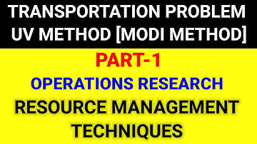 Transportation Problem Using MODI or UV Method [Part-1]
