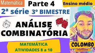 ️⃣181 - 2ª SÉRIE EM - 3º bimestre. Caderno do aluno. Atividades 8 a 10. ANÁLISE COMBINATÓRIA