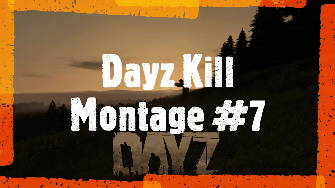 Dayz Kill Montage #7 | SHARKGaming - YouTube