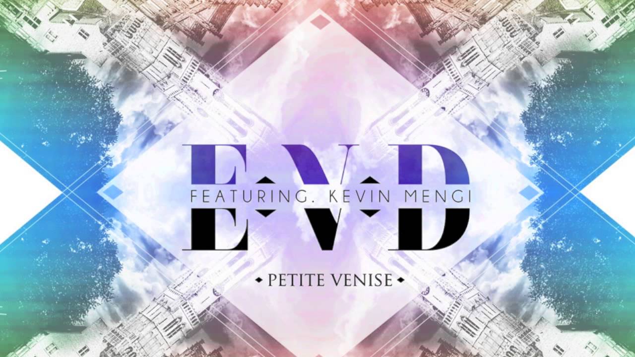 EVD ft Kevin Mengi Petite Venise (Prod Hottrak) - YouTube