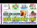 Tổng hợp đáp án game Đuổi Hình Bắt Chữ Full 2184 câu bằng hình ảnh