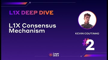 L1X Deep Dive II: Consensus Mechanism
