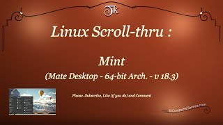 Scroll-thru : Linux - Mint (64bit - v 18.3 - Mate Desktop)