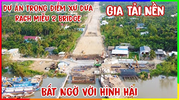 Thật bất ngờ xứ Dừa đã lộ hình hài tuyến đường dẫn cầu Rạch Miễu 2 đoạn số 4 & 5 đang gia tải