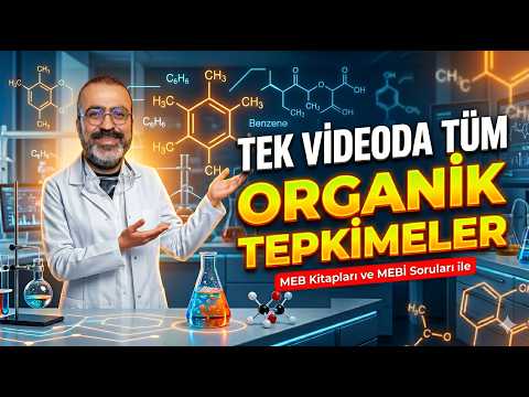 TEK VİDEODA TÜM ORGANİK TEPKİMELER | MEB kaynakları ile Ayrıntılı Anlatım.