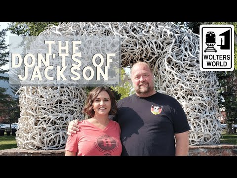 Jackson Hole - What NOT to Do in Jackson, Wyoming