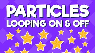How To Turn Particle Systems Looping Setting On And Off In Runtime | Unity Software Tutorial