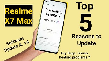 Realme X7 Max software update is it safe to upgrade any issues, bugs heating, battery, performance 🔥