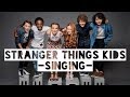 Stranger Things Kids -singing-