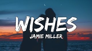 Video thumbnail of "Jamie Miller - Wishes (Lyrics) (From Snowdrop)"