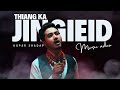 Thiang ka jingieid kupar shadap official mv