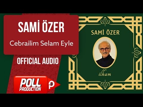 Sami Özer - Cebrailim Selam Eyle - ( Official Audio )