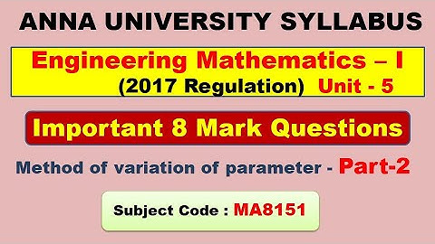 Anna University Engineering mathematics I MA8151 Method of variation of parameter