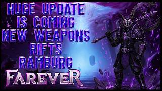 The Next BIG Update Is Coming To Farever | New Weapons, New Region, Dynamic Events, Open Beta